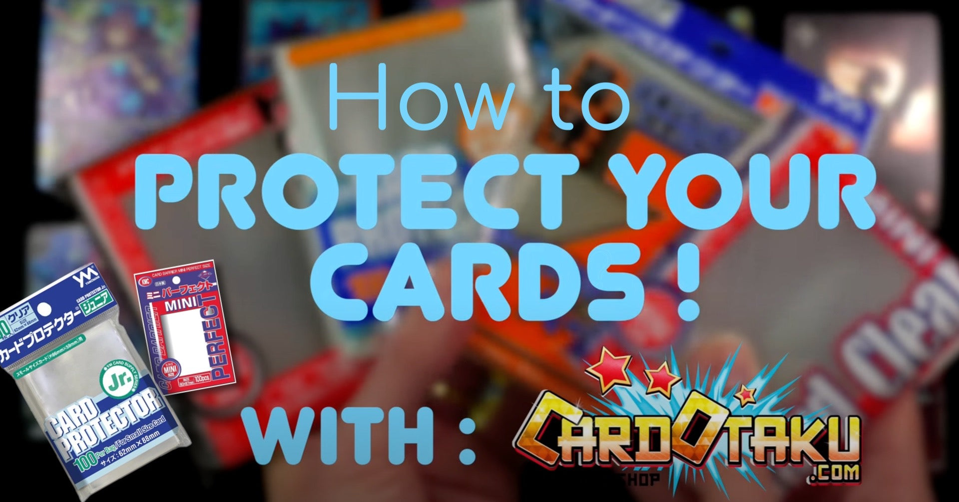 How to protect your collection? Sleeves, toploaders...
